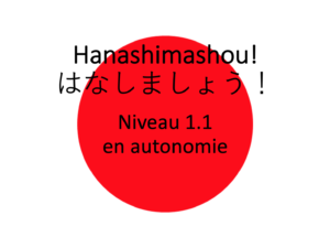 Hanashimashou Niveau 1.1. en autonomie